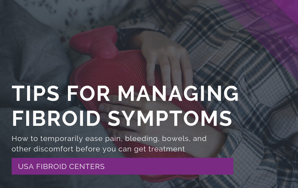 Tips for Managing Fibroid Symptoms before Treatment 1 A woman lying in bed with a hot pad trying to manage painful uterine fibroid symptoms.