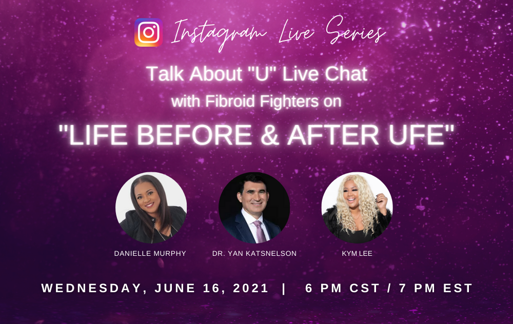 dr.yan katsnelson, kym lee-king, danielle murphy, talk about u instagram live life before and after ufe