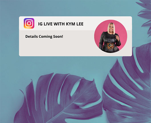 IG Live with Kym Lee King and Cynthia Bailey