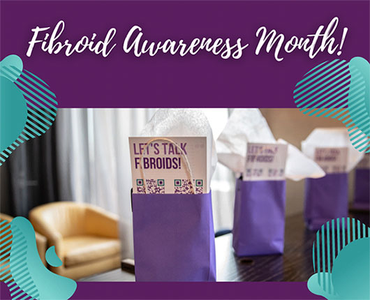 Kicking Off Fibroid Awareness Month