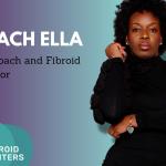 Coach Ella Destiny Shares Her Battle with Uterine Fibroids