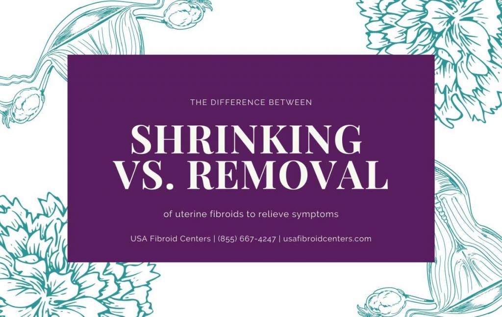 Shrinking Fibroids vs. Fibroid Removal