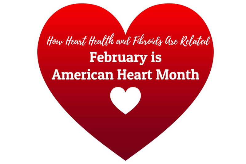 How Heart Health and Fibroids Are Related 1 Fibroids and Heart Awareness