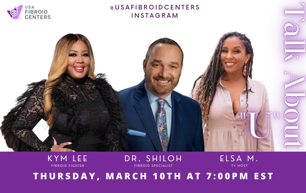 Usa Fibroid Centers’ Talk About “U” Instagram Chat Features Tv Host Elsa M. And Dr. Aaron Shiloh 1 Kym Lee, Dr. Shiloh, and Elsa M. Talk About “U” March 10, 2022