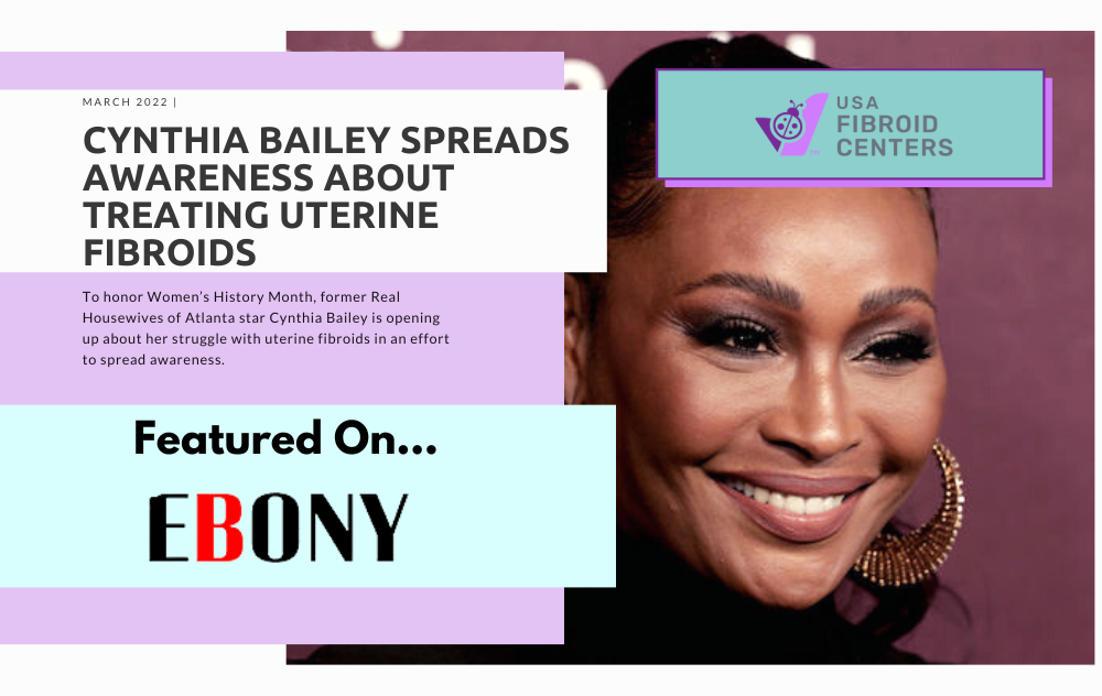 Cynthia Bailey Spreads Awareness About Treating Uterine Fibroid 1 Cynthia Bailey uses Women’s History Month to talk about uterine fibroids