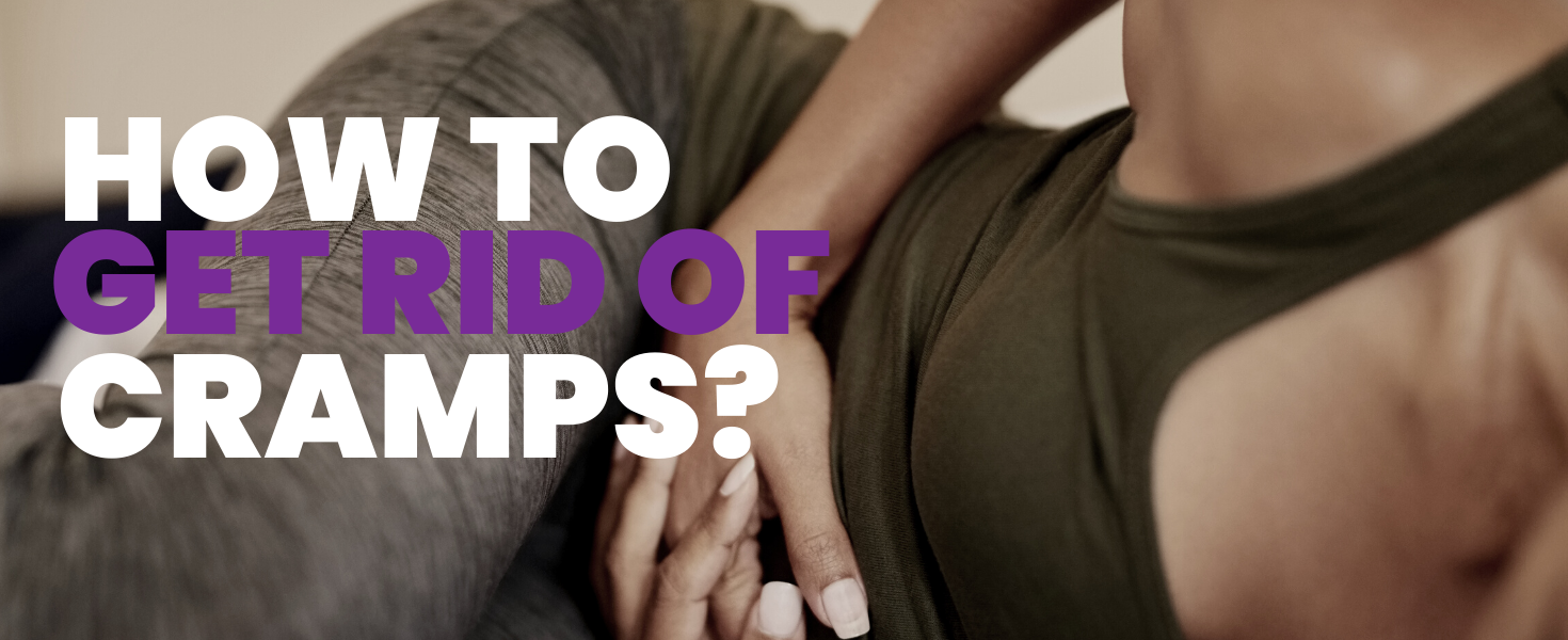 how to get rid of cramps?