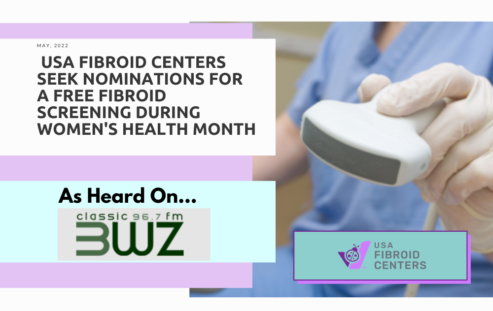 USA Fibroid Centers Seek Nominations for a Free Fibroid Screening During Women's Health Month