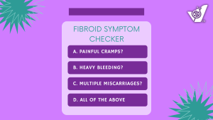 How Fibroids Affect Menstrual Cycles