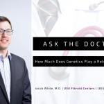 ASK THE DOCTOR: ARE FIBROIDS GENETIC?