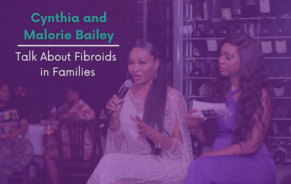 Cynthia Bailey and Malorie Bailey discussing fibroids in families