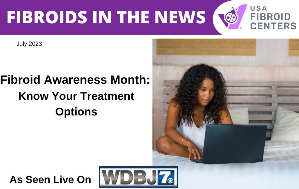CBS WDBJ 7 Features USA Fibroid Centers