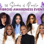 Recap of Fibroid Awareness Event