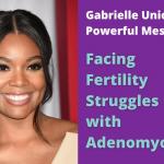 Facing Fertility Struggles with Adenomyosis
