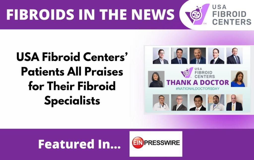 Usa Fibroid Centers Celebrate Specialists 9 Thank A Doctor Fibroid