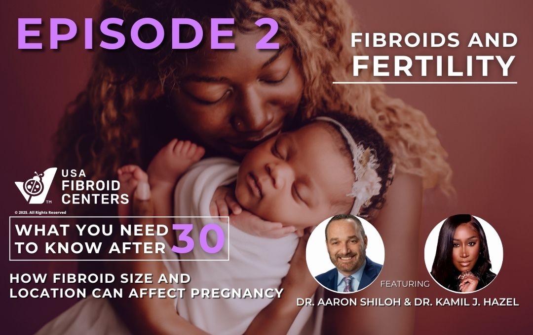 Fibroids & Pregnancy: Fibroid Size and Location