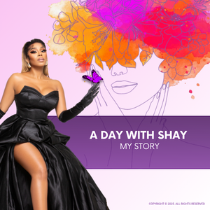"A Day With Shay": My Story