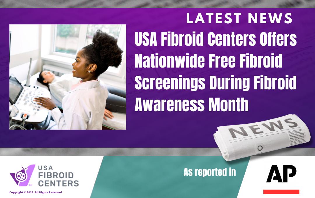 USAFibroidCentersOffersFreeScreeningsNationwideForFibroidAwarenessMonth