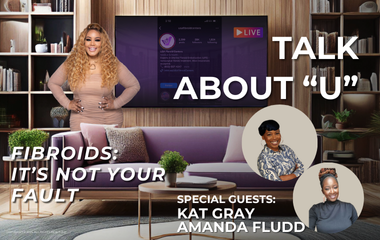 Fibroids: It's Not Your Fault