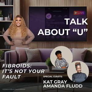 Fibroids: It's Not Your Fault