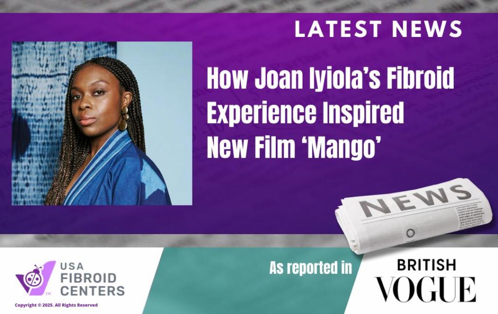 JoanIyiolaFibroidJourneyToFilmMango