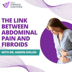 On Demand Webinar: The Link Between Abdominal Pain and Fibroids