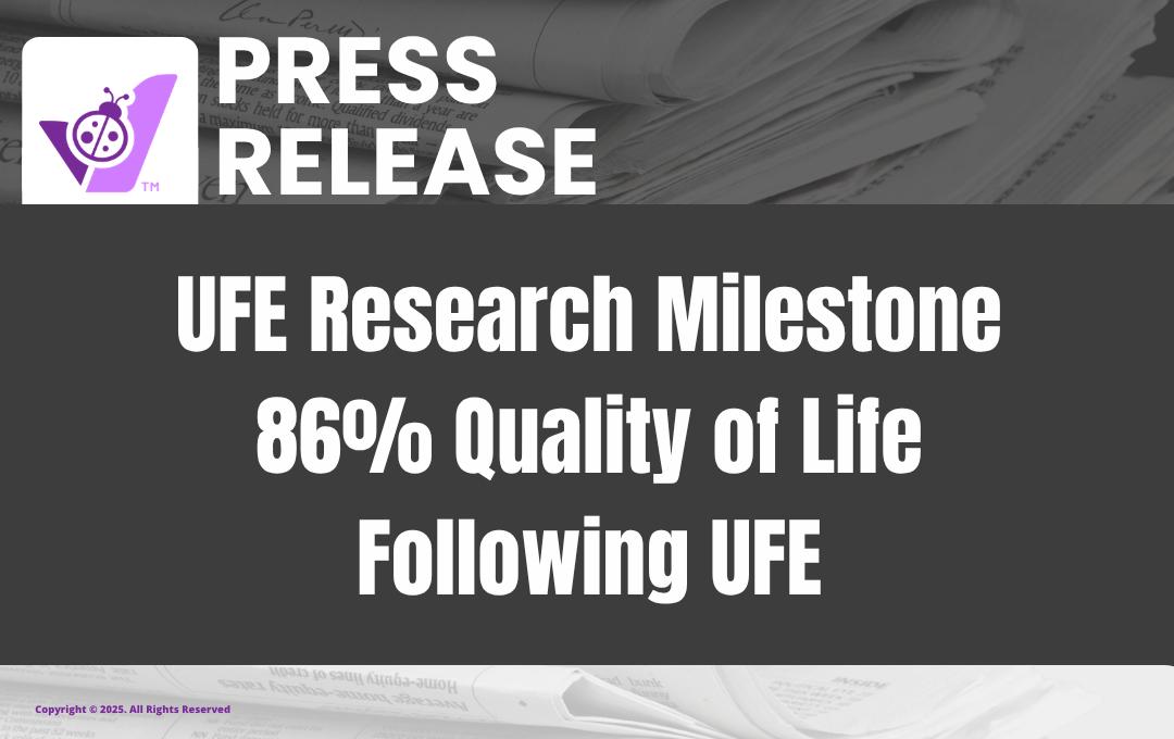 Clinical Evidence: One-Year Outcomes For Outpatient Fibroid Treatment 1 Press release on study about the effectiveness of uterine fibroid embolization.